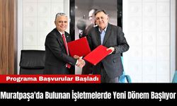 Muratpaşa'da Bulunan İşletmelerde Yeni Dönem Başlıyor